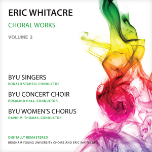 Eric Whitacre Choral Works, Vol. 2 [CD]
