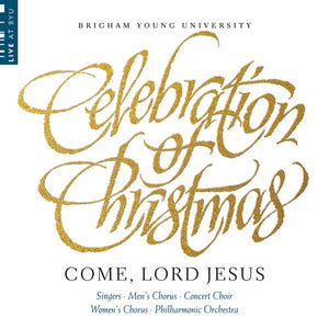 Celebration of Christmas: Come, Lord Jesus [CD]