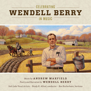 Celebrating Wendell Berry in Music [CD]