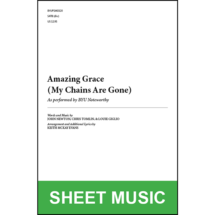 Amazing Grace (My Chains Are Gone) (Arr. by Keith McKay Evans - SATB A Cappella) [Physical Sheet Music]