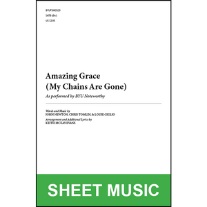 Amazing Grace (My Chains Are Gone) (Arr. by Keith McKay Evans - SATB A Cappella) [Physical Sheet Music]