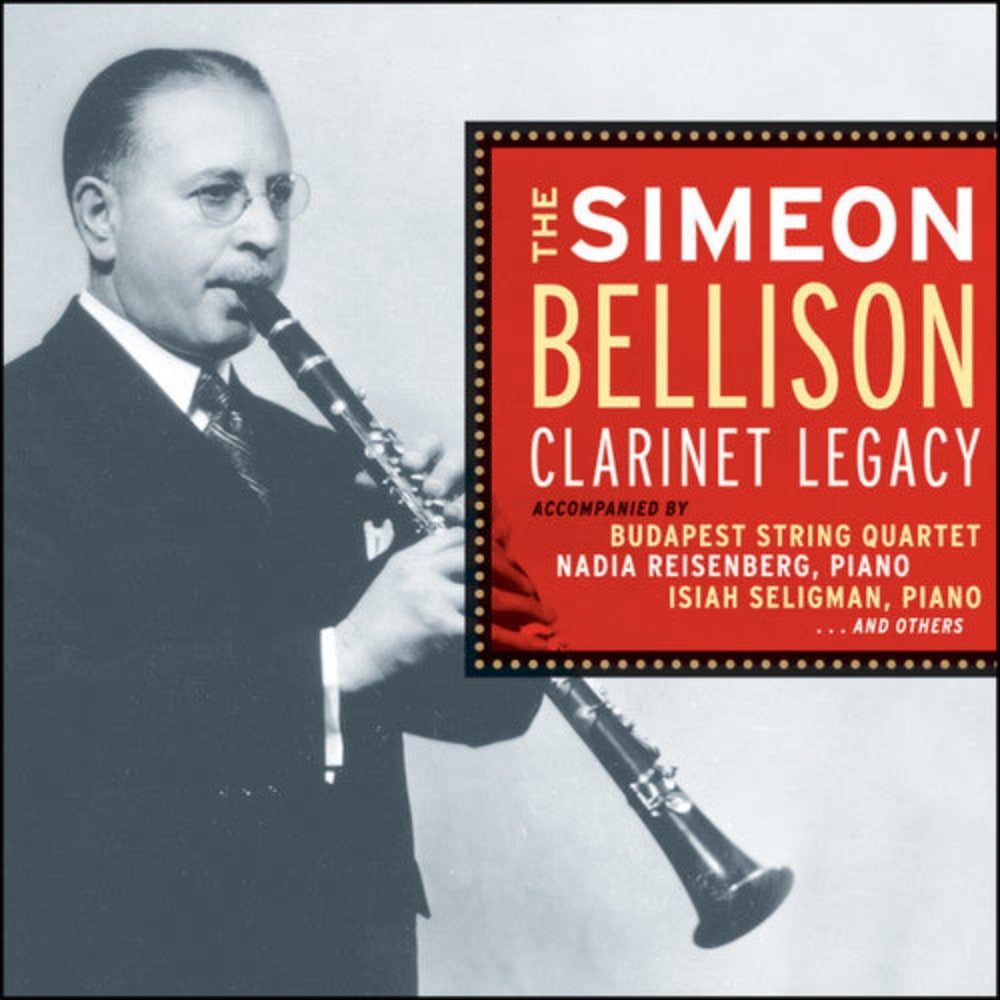 The Simeon Bellison Clarinet Legacy [2-CD Set]