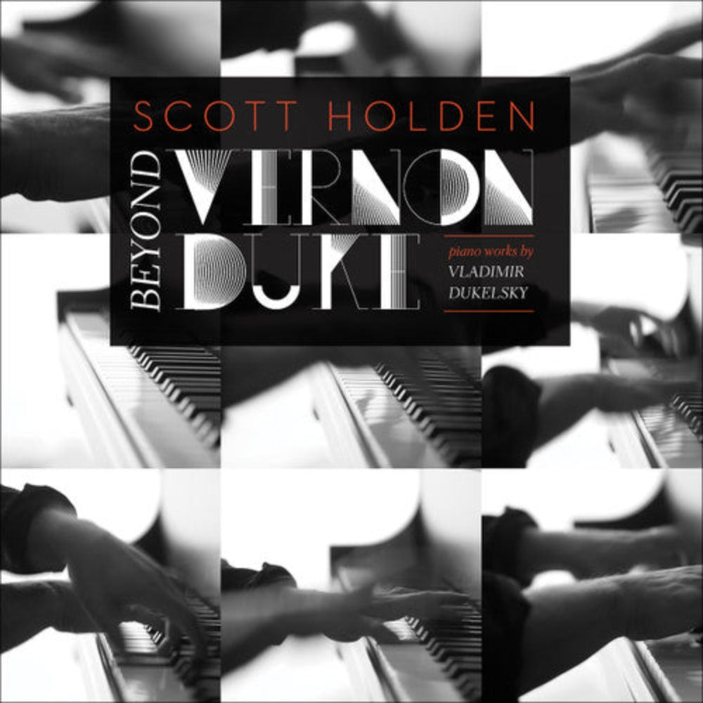 Beyond Vernon Duke: Piano Works by Vladimir Dukelsky [CD]
