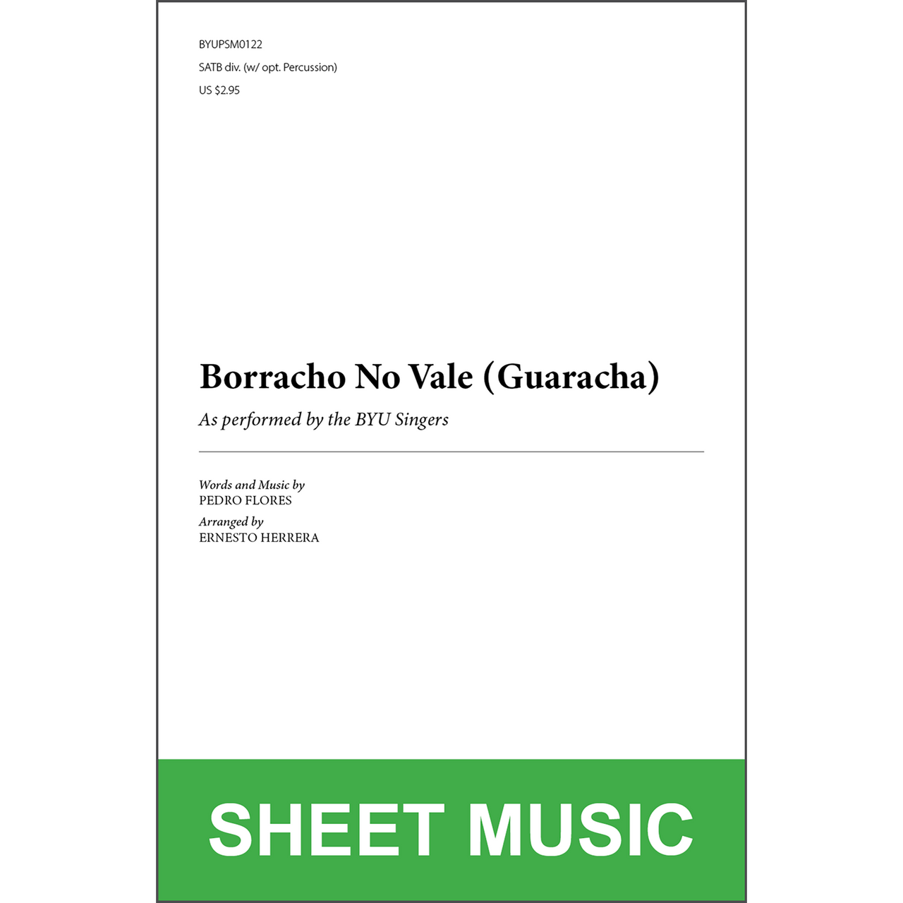 Borracho No Vale (Guaracha) (Arr. by Ernesto Herrera - SATB with Optional Percussion) [Physical Sheet Music]