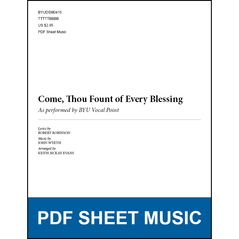 Come, Thou Fount of Every Blessing (Arr. by Keith McKay Evans - TTBB A Cappella) [PDF Sheet Music]