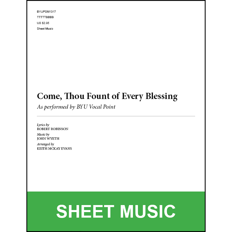 Come, Thou Fount of Every Blessing (Arr. by Keith McKay Evans - TTBB A Cappella) [Physical Sheet Music]