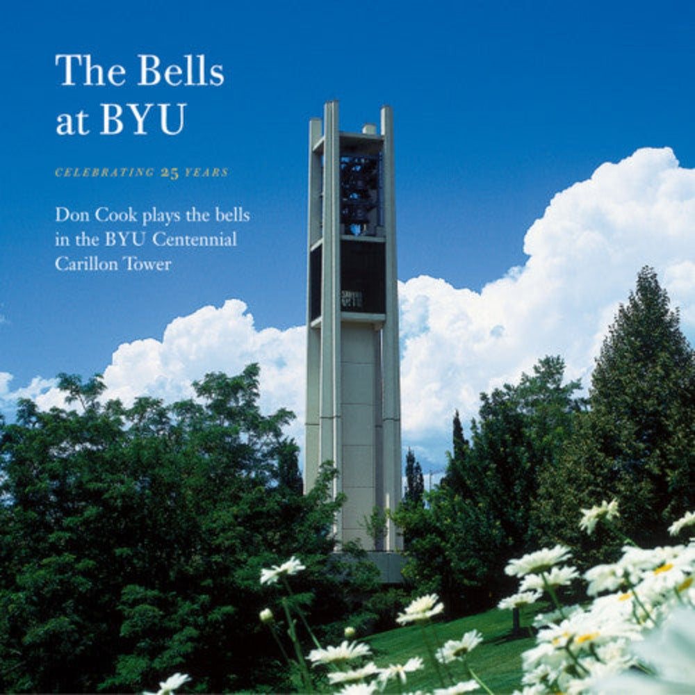 The Bells at BYU: 25 Years of the Centennial Carillon Tower [CD]