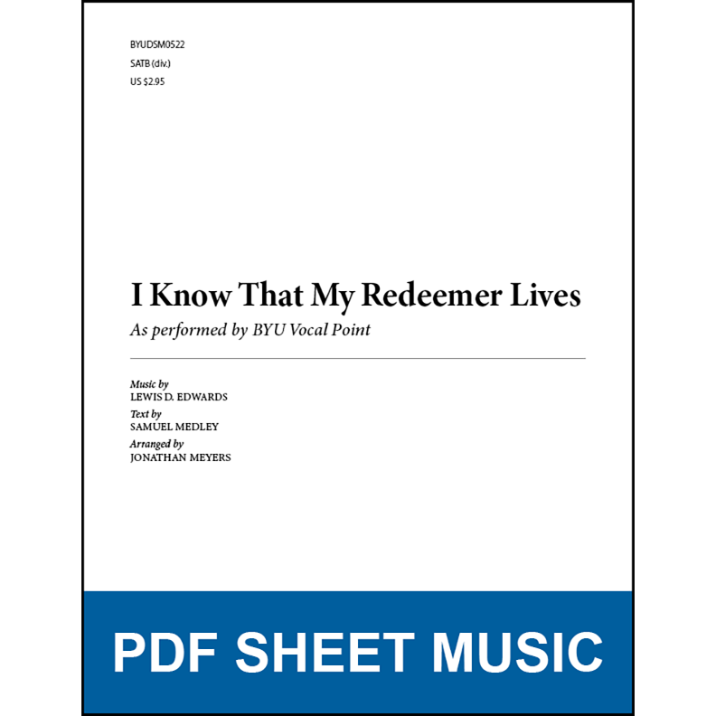 I Know That My Redeemer Lives (Arr. by Jonathan Meyers - SATB A Cappella) [PDF Sheet Music]