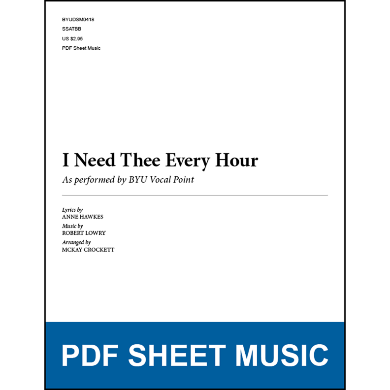 I Need Thee Every Hour (Arr. by McKay Crockett - SATB) [PDF Sheet Music]