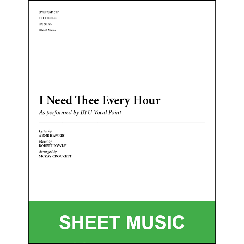 I Need Thee Every Hour (Arr. by McKay Crockett - TTBB A Cappella) [Physical Sheet Music]