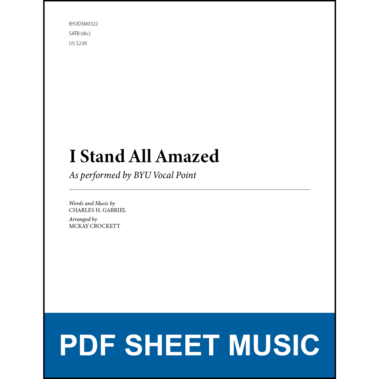 I Stand All Amazed (Arr. by McKay Crockett - SATB A Cappella [PDF Sheet Music]