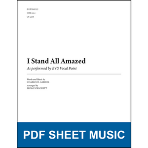 I Stand All Amazed (Arr. by McKay Crockett - SATB A Cappella [PDF Sheet Music]