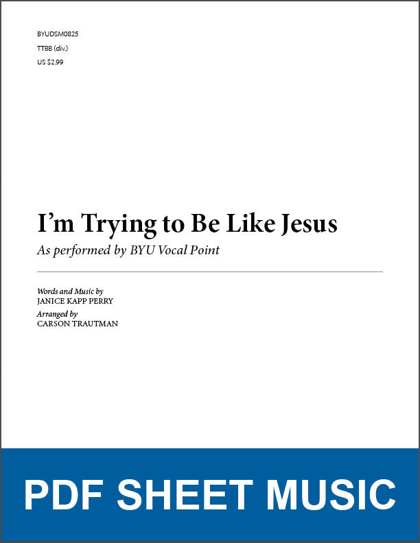 I'm Trying to Be Like Jesus (Arr. by Carson Trautman - TTBB) [PDF Sheet Music]