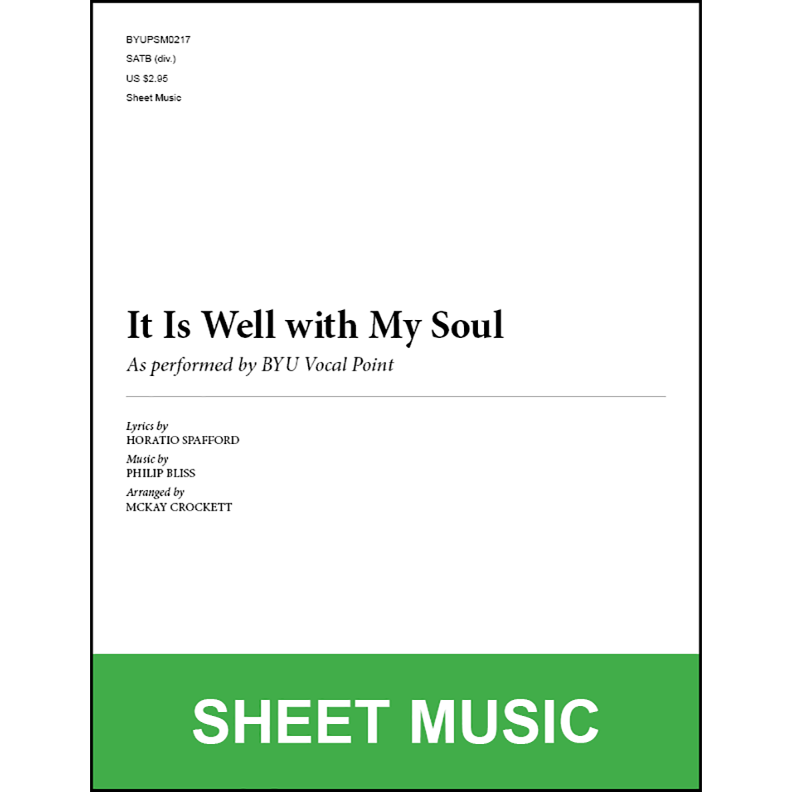 It Is Well with My Soul (Arr. by McKay Crockett - SATB A Cappella) [Physical Sheet Music]