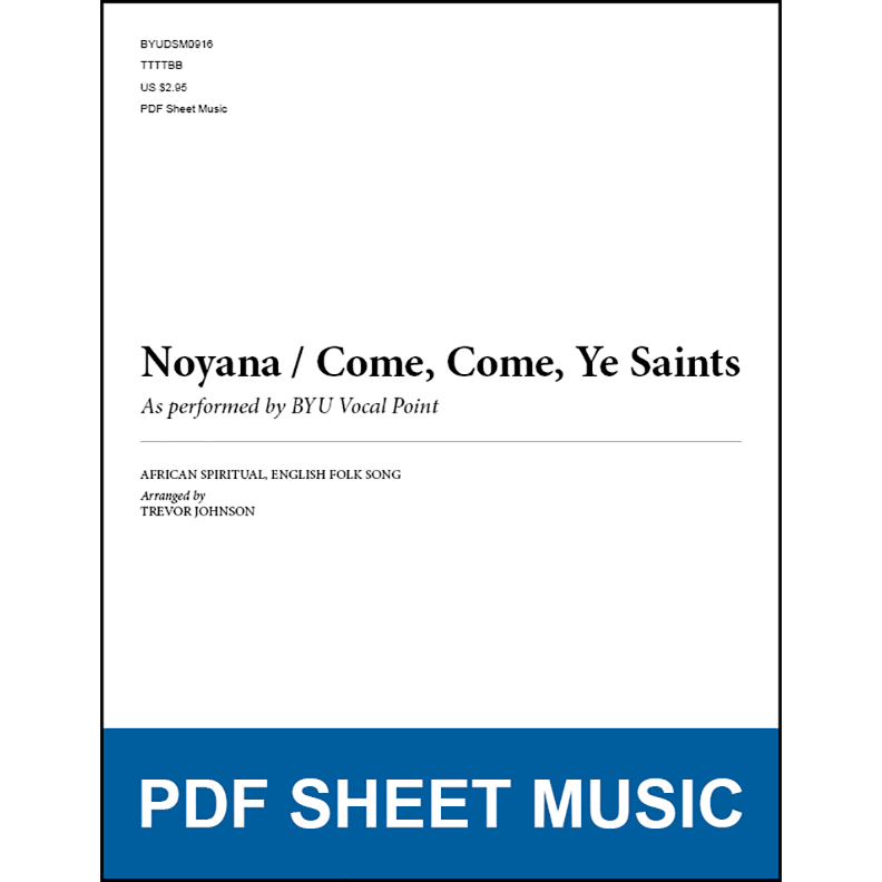 Noyana / Come, Come, Ye Saints (Arr. by Trevor Johnson - TTBB A Cappella) [PDF Sheet Music]