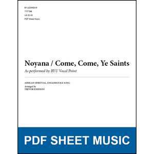 Noyana / Come, Come, Ye Saints (Arr. by Trevor Johnson - TTBB A Cappella) [PDF Sheet Music]