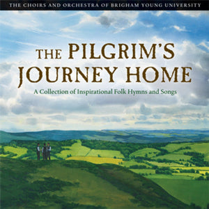 The Pilgrim's Journey Home: Inspirational Folk Hymns and Songs [CD]