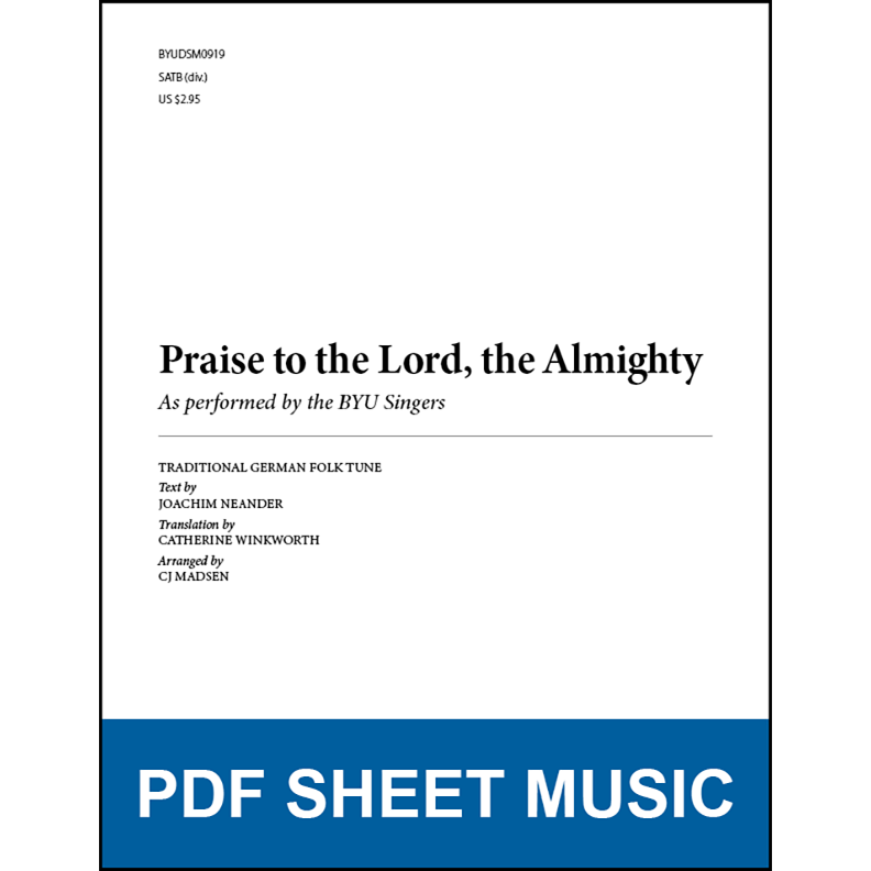 Praise to the Lord, the Almighty (Arr. by CJ Madsen - SATB) [PDF Sheet Music]