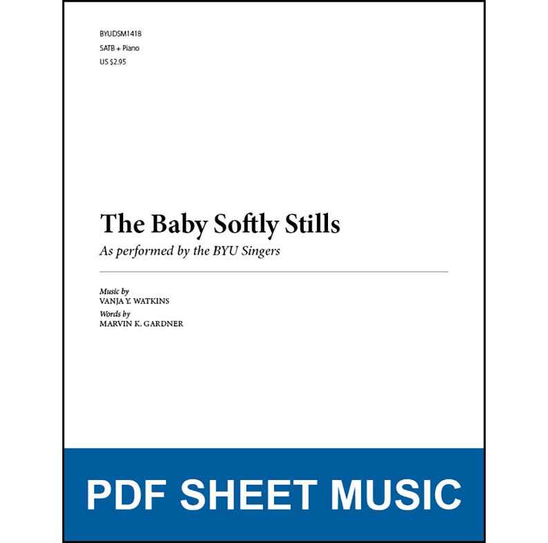 The Baby Softly Stills (Arr. by Marvin K. Gardner and Vanja Y. Watkins - SATB and Piano) [PDF Sheet Music]
