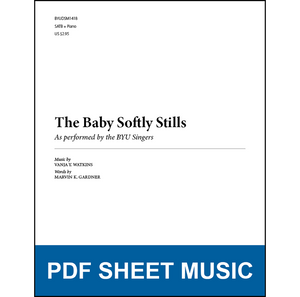The Baby Softly Stills (Arr. by Marvin K. Gardner and Vanja Y. Watkins - SATB and Piano) [PDF Sheet Music]