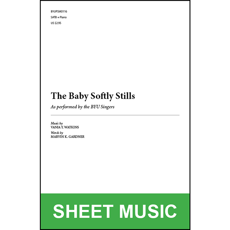 The Baby Softly Stills (Arr. by Marvin K. Gardner and Vanja Y. Watkins - SATB and Piano) [Physical Sheet Music]