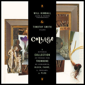 Collage: A Diverse Collection of Works for Trombone [CD]