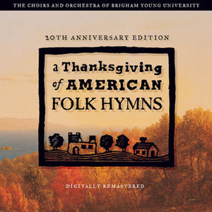 A Thanksgiving of American Folk Hymns (Remastered 20th Anniversary Edition)  [CD]
