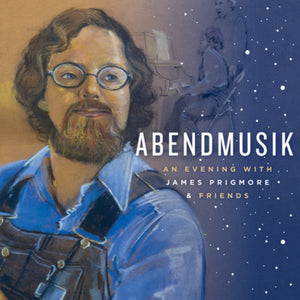 Abendmusik: An Evening with James Prigmore & Friends [CD]
